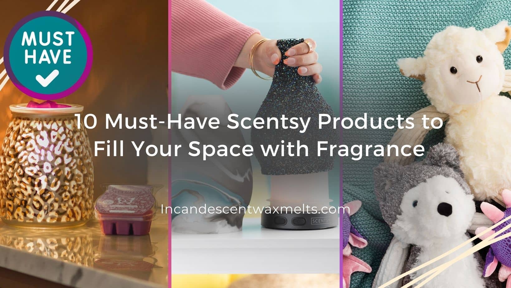 10 Must Have Scentsy Products to Fill Your Space with Fragrance