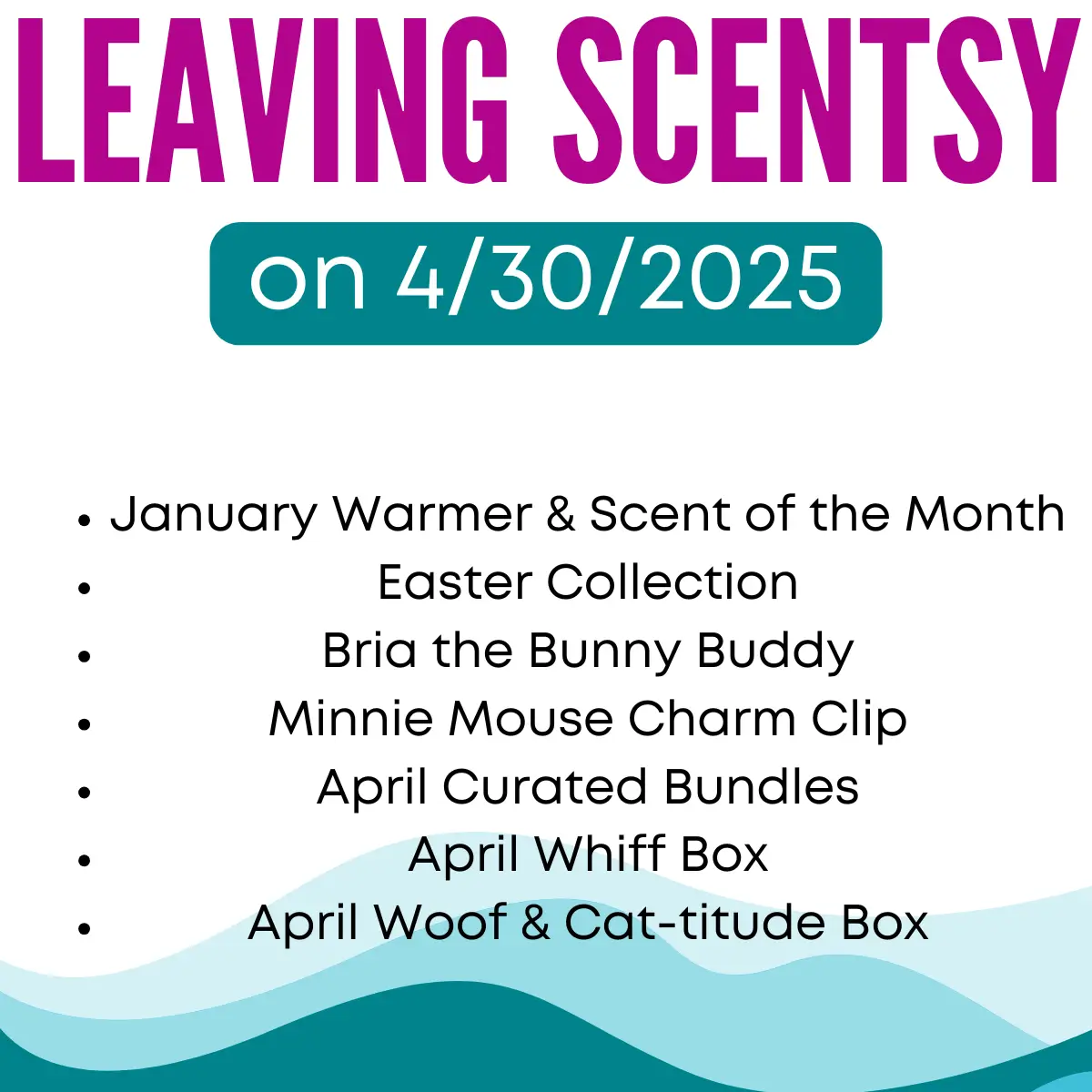 Last Chance: Scentsy products leaving 4/30/2025