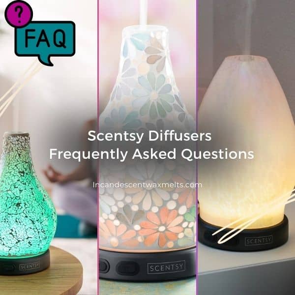 Scentsy Diffuser System FAQ & Information
